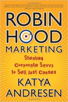 Book Review: Robin Hood Marketing by Katya Andresen